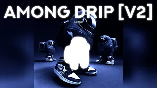 Among Drip [V2] - Leonz - Orchestral Remix