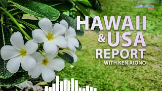 Hawaii & USA Report (14 MAY 2024)