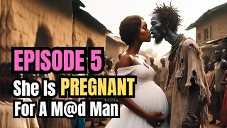 Episode 5 She Got Pregn@nt for a M@d Man #africanfolktales #folktale #tales