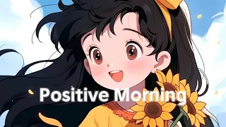 Playlist positive morning 🎀☺️🌷acoustic songs that make up happy all day 🌼🌱🌷