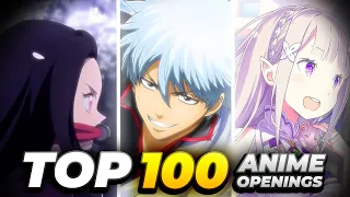 Top 100 Anime Openings OF ALL TIME (2023)