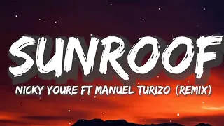 Nicky Youre - Sunroof ( Manuel Turizo Remix) | Grupo Frontera, Bad Bunny, KAROL G (Letra/Lyrics)