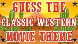 [GUESS THE MOVIE THEME] Classic Western Soundtracks & Themes - Difficulty 🔥🔥