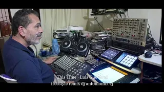 This Time · Luis Guevarez freestyle remix dj antoniomix-rj
