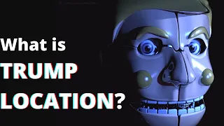 What is Trump Location? (FNAF Fangame)