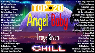 [ Angel Baby - Troye sivan ] OPM Chill Songs || OPM CHILL MOOD