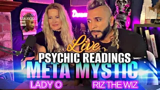 EP 4.  LIVE *PSYCHIC READINGS* w RIZ AND ORIAH-META MYSTIC