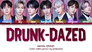 ENHYPEN 'Drunk-Dazed' Lyrics (엔하이픈 Drunk-Dazed 가사) (Color Coded Lyrics Han/Rom/Eng)