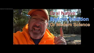 My Bigfoot Story Ep.110 - Science of Bigfoot and Native Oral Legend