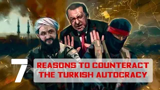 7 REASONS TO COUNTERACT THE ERDOGAN AUTOCRACY. SYRIAN JIHADISTS. TURKEY AGAINST ARMENIA. KARABAKH