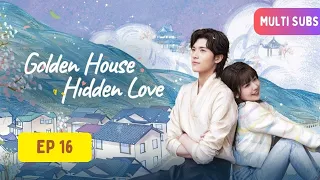 [MULTI SUB] EP16 Golden House Hidden Love (金屋藏夫) | Lai Meiyun, Wang Zihao, Eng Kor, Jpn, Thai