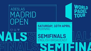 Semifinals Morning - Adeslas Madrid Open 2021 - World Padel Tour