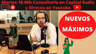 🔴NUEVOS MÁXIMOS 👉🏽 Consultorio de BOLSA Capital Radio 📻 martes 21 de mayo con David Galán