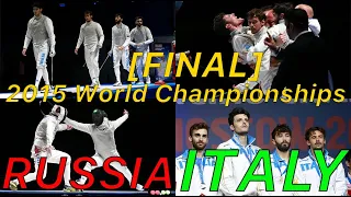 2015 WORLD CHAMPIONSHIPS | Italy v Russia | Men's Foil Fencing Team Final