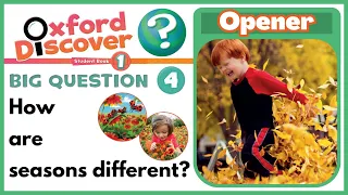 Oxford Discover 1 |  Big Question 4 | How are seasons different | Opener