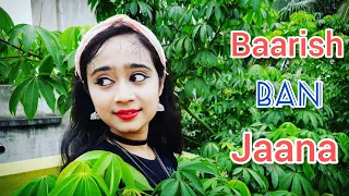 "BAARISH BAN JAANA" Dance Cover / Rishika Pal / Shaheer Sheikh & Hina Khan / Stebin Ben & Payel Dev