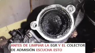 ANTES de limpiar la EGR y el COLECTOR DE ADMISIÓN, ten esto en cuenta.