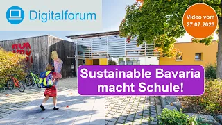 Digitalforum: Sustainable Bavaria macht Schule - Digitalisierung der Montessorischule Herzogenaurach