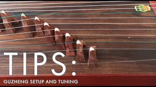 setting up and tuning a guzheng: tips! | 一些古筝安装与调音的建议！