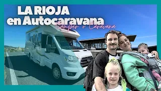 Recorremos LA RIOJA en autocaravana (y alguna bodega) 🍷🏁