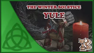Yule - The Winter Solstice and the Origins of Christmas (Celtic Festival)