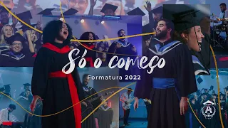 Formaturas 2022 | Só o Começo | Vitrine UNASP