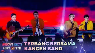 Kangen Band - Terbang Bersamamu | I LOVE RCTI HUT TNI 78