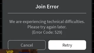 Error 529 in ROBlOX. This has been a problem for a long time