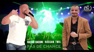 Rachid Kasmi ft. Hassan Twil - Pas De Chance -Live ( Cover Cheb Sehraoui et Chaba Fadela )