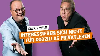 Interessieren sich nicht für Godzillas Privatleben | Kalk & Welk #21