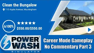 PowerWash Simulator: Career Mode Gameplay - No Commentary Part 3: Clean The Bungalow