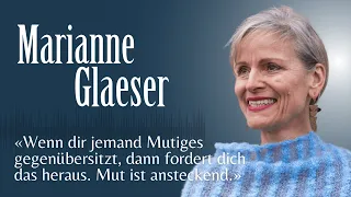 Marianne Glaeser – Ein Glaube, der durch die Hölle trägt