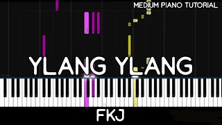 FKJ - Ylang Ylang (Medium Piano Tutorial)