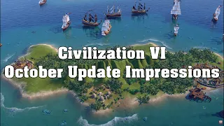 Civilization VI October Update First Impressions!