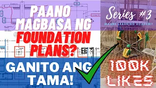 Construction Workers Series #3: Papaano basahin ang Foundation Plan? / How to read Foundation Plan