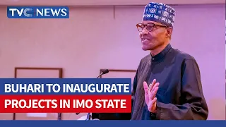President Buhari To Inaugurate Projects In Imo State