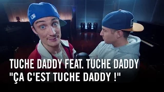 Tuche Daddy feat. Tuche Daddy - "Ça c'est Tuche Daddy !"