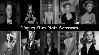 Noir By the Numbers: Top 25 Film Noir Actresses