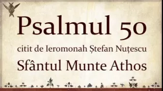 PSALMUL 50 citit in Sfantul Munte Athos