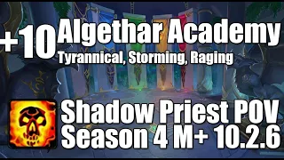 +10 Algeth'ar Academy | Shadow Priest POV M+ Dragonflight Season 4 Mythic Plus 10.2.6