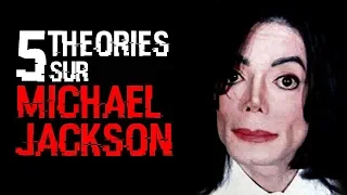 5 THEORIES SUR MICHAEL JACKSON (#26)