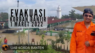 Evakuasi Korban Banjir Serang Banten 1 Maret 2022