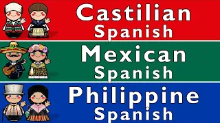 CASTILIAN, MEXICAN, PHILIPPINE SPANISH