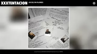 XXXTENTACION   Jocelyn Flores Audio