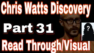 31 Chris Watts Discovery Read Through