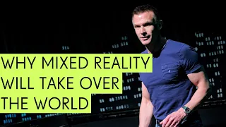 Why Mixed Reality Will Take Over the World - Halvor Vislie