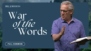 The Importance of Listening to God’s Words Over the World’s - Bill Johnson Sermon | Bethel