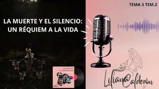 LA MUERTE Y EL SILENCIO: UN RÉQUIEM A LA VIDA