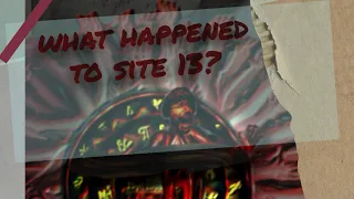 SCP - 1730: what happened to site 13?