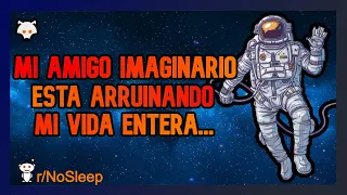 Mis AMIGOS IMAGINARIOS ya no son lo que eran... - REDDIT NO SLEEP